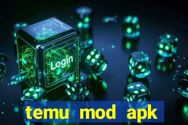 temu mod apk unlimited money